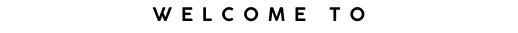 Welcome to